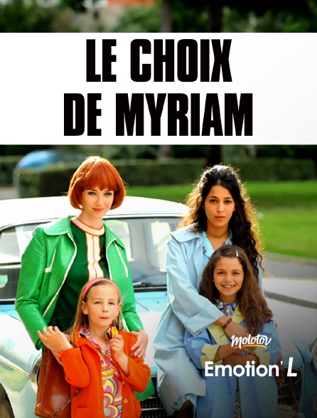 Emotion'L - Le choix de Myriam
