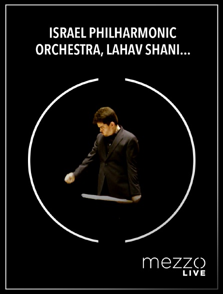 Mezzo Live HD - Israel Philharmonic Orchestra, Lahav Shani, Pinchas Zukerman