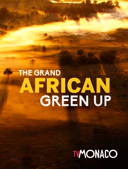 TV Monaco - The Grand African Green Up