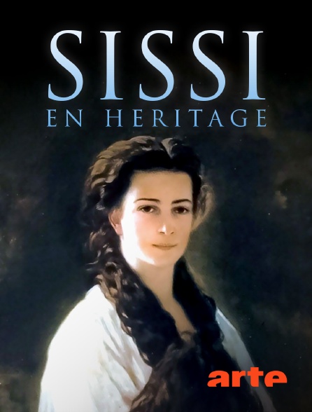 Arte - Sissi en héritage