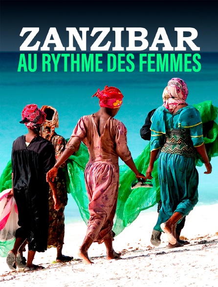 Zanzibar, au rythme des femmes