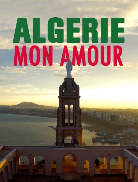 Algérie, mon amour