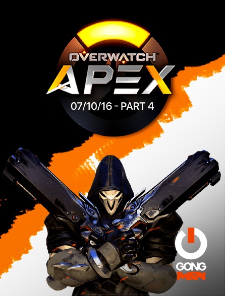 GONG Max - E-sport - Apex League Overwatch - 07/10/16 - Part 4