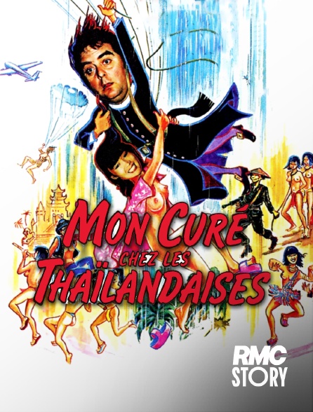 RMC Story - Mon curé chez les Thaïlandaises