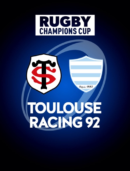 Rugby - Champions Cup : Toulouse / Racing 92