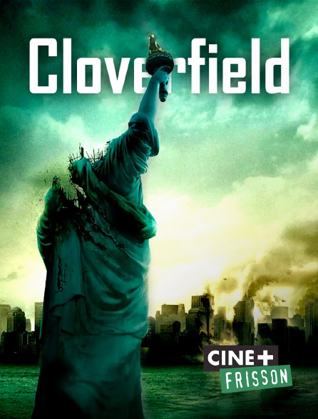 Ciné+ Frisson - Cloverfield