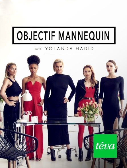 Téva - Objectif mannequin avec Yolanda Hadid