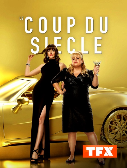 TFX - Le coup du siècle