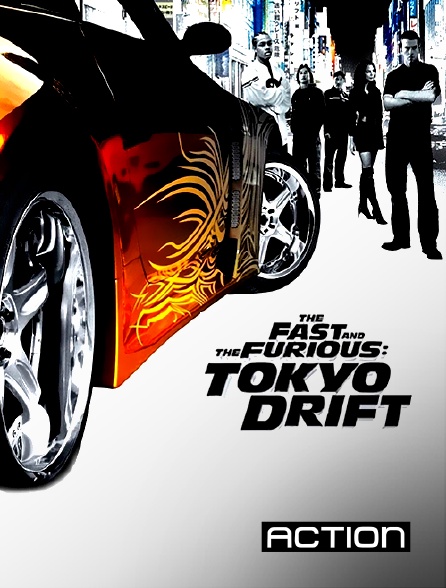 Action - Fast & Furious : Tokyo Drift