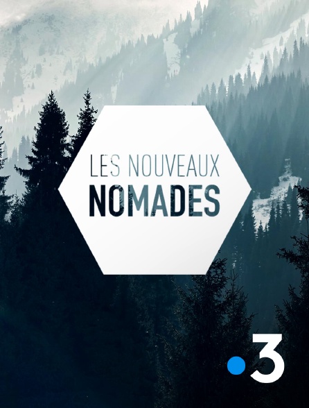 France 3 - Les nouveaux nomades