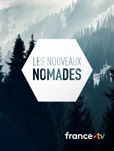 france.tv - Les nouveaux nomades