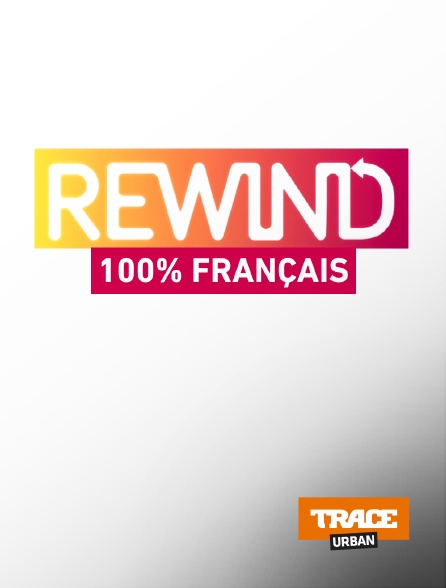 Trace Urban - Rewind 100% Fr