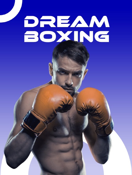 Dream Boxing en streaming sur FightBox