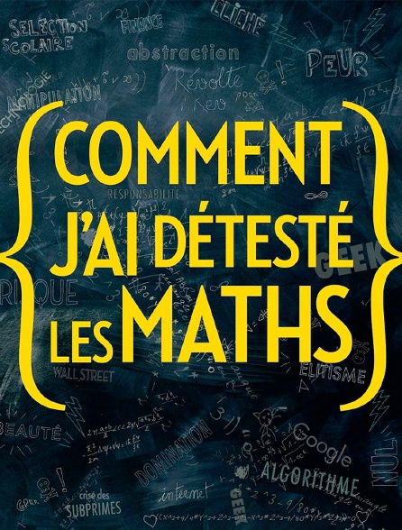 Comment j'ai détesté les maths