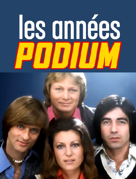 Les années Podium