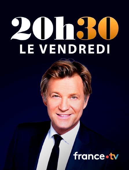 france.tv - 20h30 le vendredi en replay