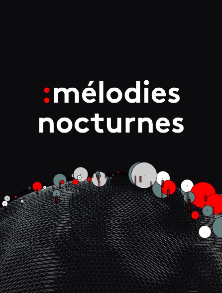 Mélodies nocturnes