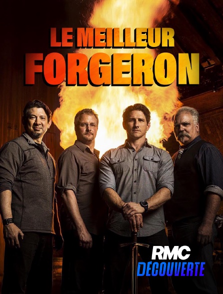 RMC Découverte - Le meilleur forgeron S8