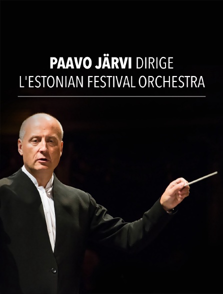 Paavo Järvi dirige l'Estonian Festival Orchestra