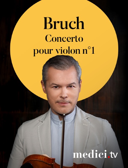 Medici - Bruch, Concerto pour violon n°1 - Vadim Repin, Sir Simon Rattle, Berliner Philharmoniker