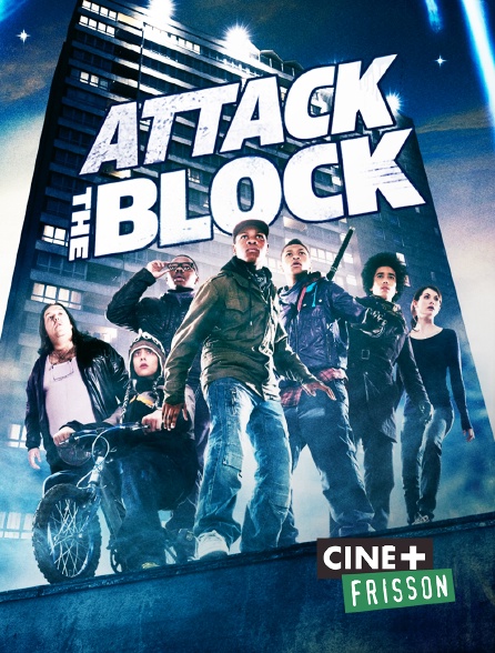 Ciné+ Frisson - Attack the Block