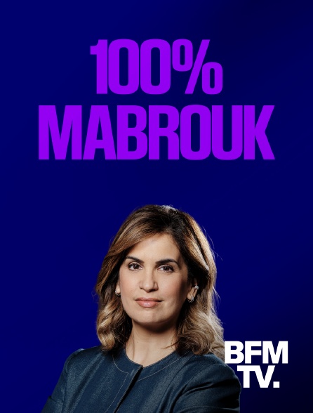 BFMTV - 100% Mabrouk