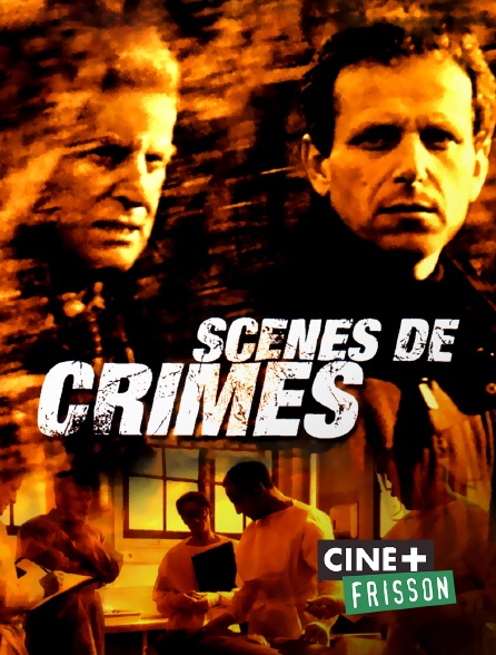 Ciné+ Frisson - Scènes de crimes