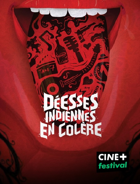 CINE+ Festival - Déesses indiennes en colère