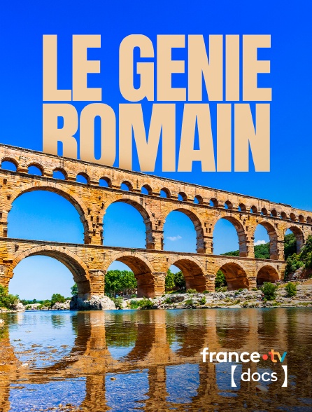 France TV Docs - Le génie romain