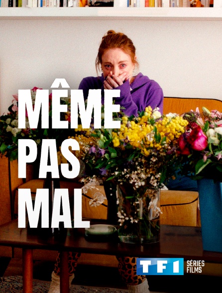 TF1 Séries Films - Même pas mal en replay