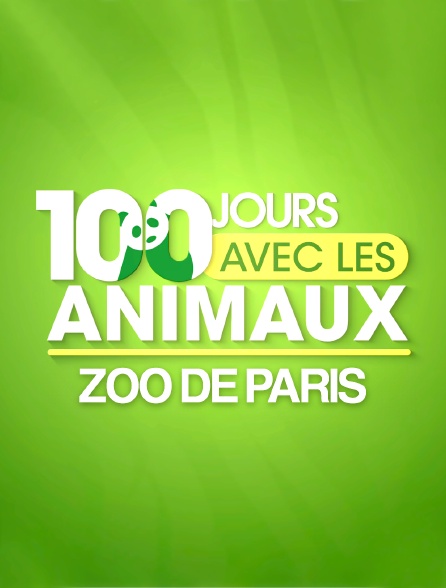100 jours avec les animaux du Zoo de Paris