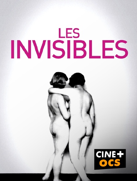CINÉ Cinéma - Les invisibles