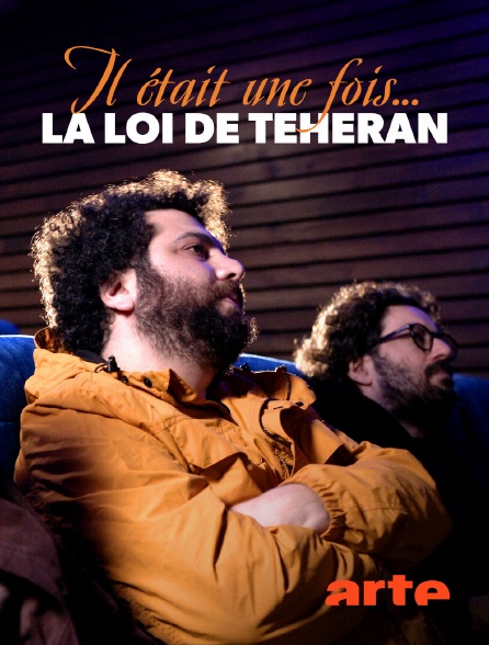 Arte - Il était une fois... "La loi de Téhéran"