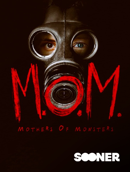 Sooner - M.O.M.: Mothers of Monsters