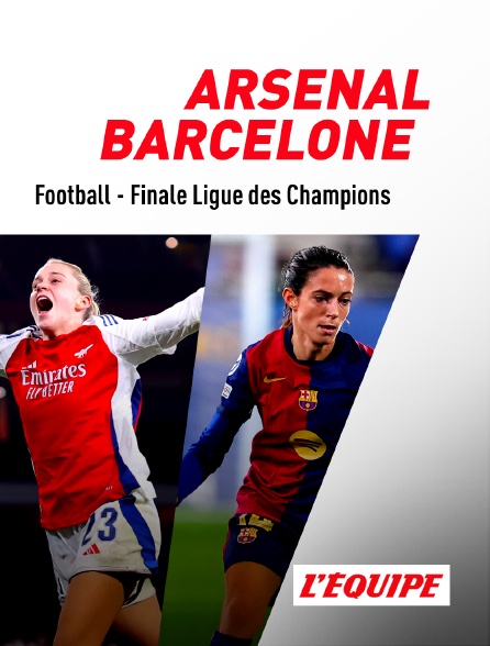 L'Equipe - Football - Finale de la Ligue des champions féminine : Arsenal / FC Barcelone