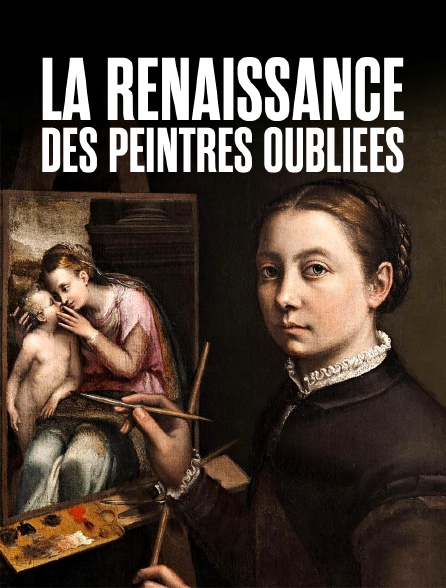 La renaissance des peintres oubliées