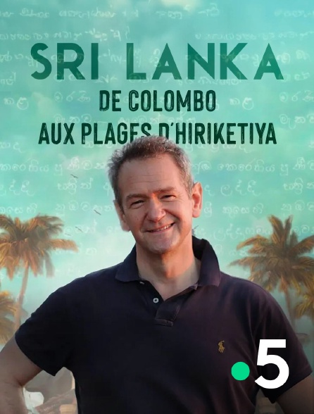 France 5 - Sri Lanka, de Colombo aux plages d'Hiriketiya