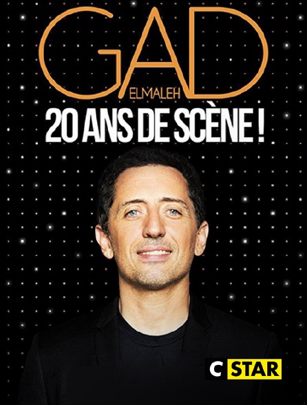 CSTAR - Gad Elmaleh : 20 ans de scène !
