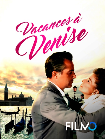 FilmoTV - Vacances à Venise