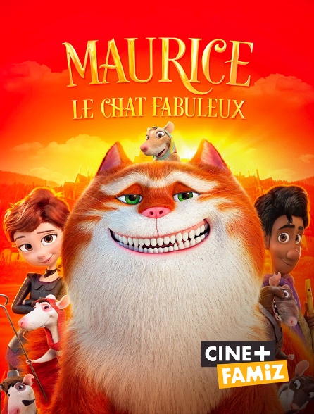 Ciné+ Famiz - Maurice le chat fabuleux