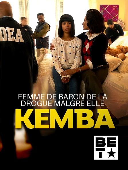 BET - KEMBA SMITH : Femme de baron de la drogue malgré elle