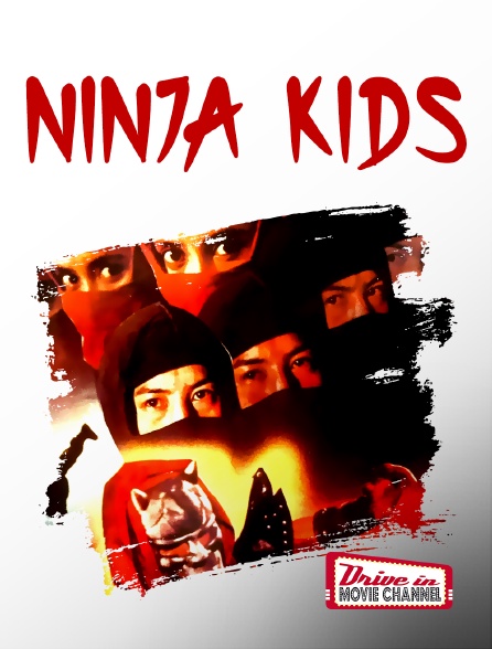 Drive-in Movie Channel - Ninja Kids