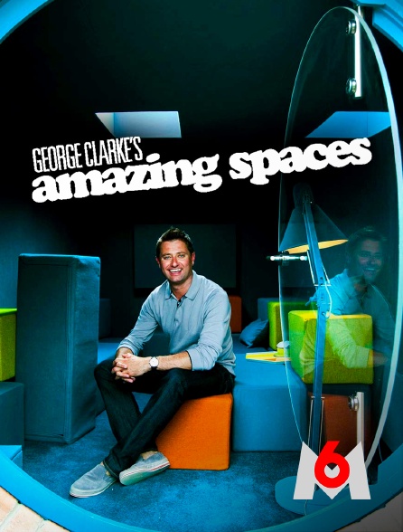 M6 - George Clarke's Amazing Spaces