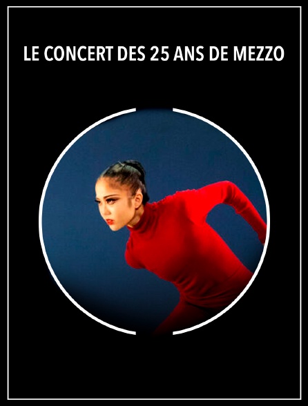 Le concert des 25 ans de Mezzo