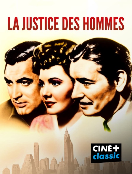 CINE+ Classic - La justice des hommes