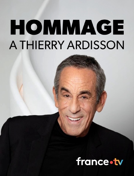 france.tv - Hommage à Thierry Ardisson