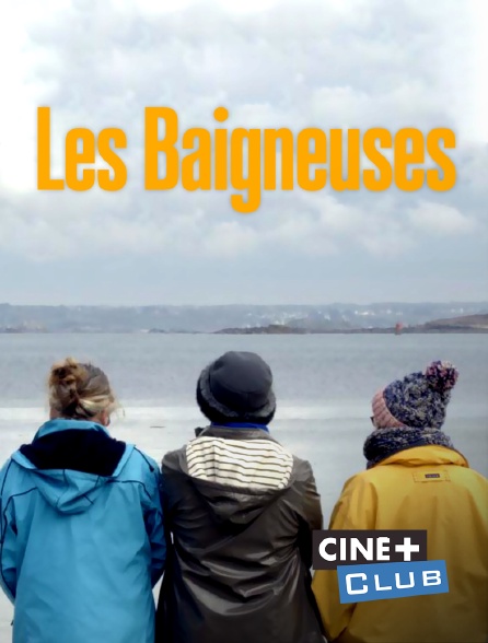 Ciné+ Club - Les baigneuses