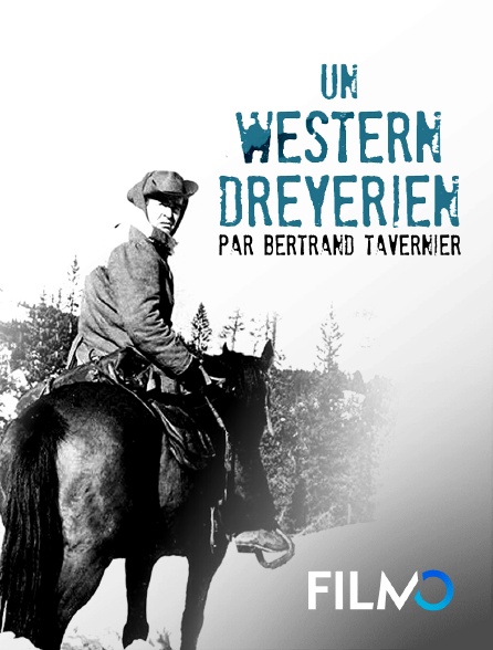 FilmoTV - Un Western Dreyerien, par Bertrand Tavernier