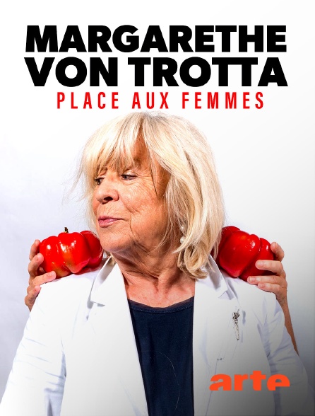 Arte - Margarethe von Trotta : place aux femmes