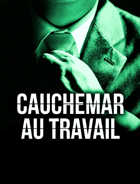 Cauchemar au travail